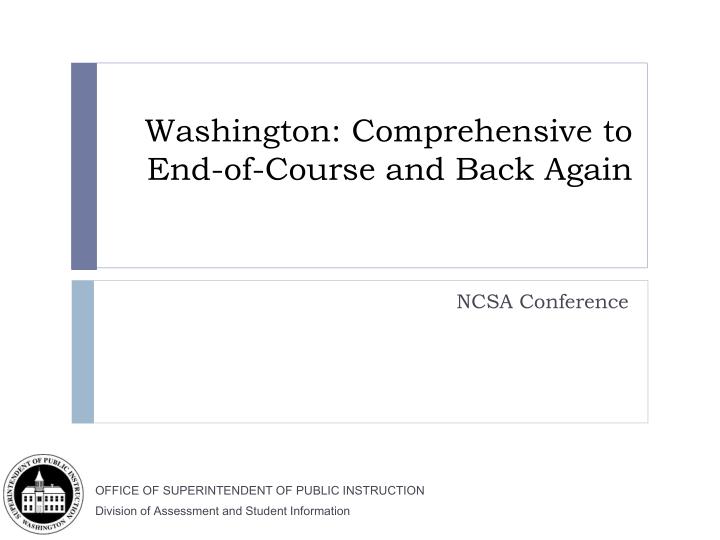 washington comprehensive to end of course and back again