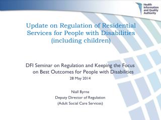 Update on Regulation of Residential Services for People with Disabilities (including children)