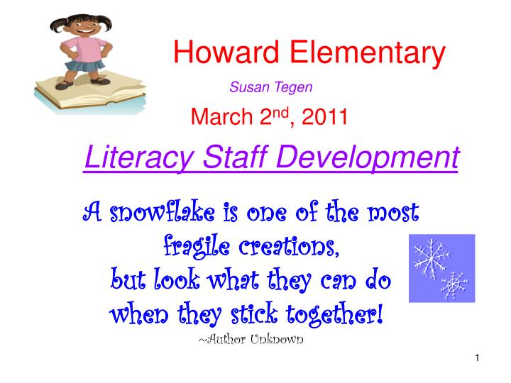 howard elementary susan tegen march 2 nd 2011 literacy staff development
