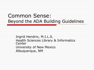 Common Sense: Beyond the ADA Building Guidelines