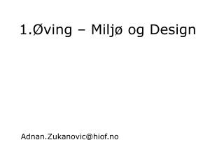 1 ving milj og design