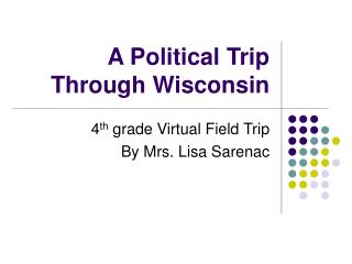 A Political Trip Through Wisconsin