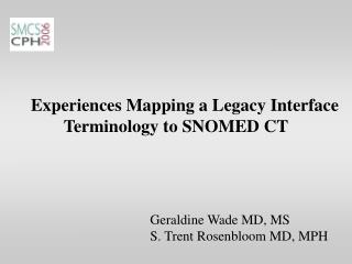 Experiences Mapping a Legacy Interface Terminology to SNOMED CT