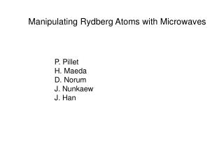 Manipulating Rydberg Atoms with Microwaves
