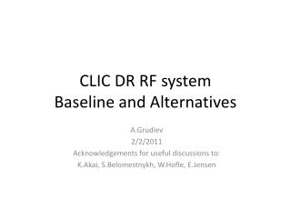 CLIC DR RF system Baseline and Alternatives
