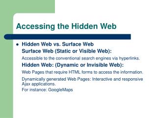 Accessing the Hidden Web