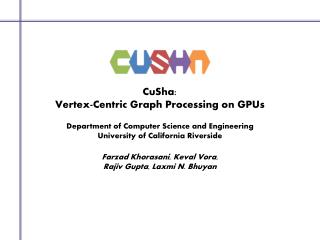 CuSha : Vertex-Centric Graph Processing on GPUs