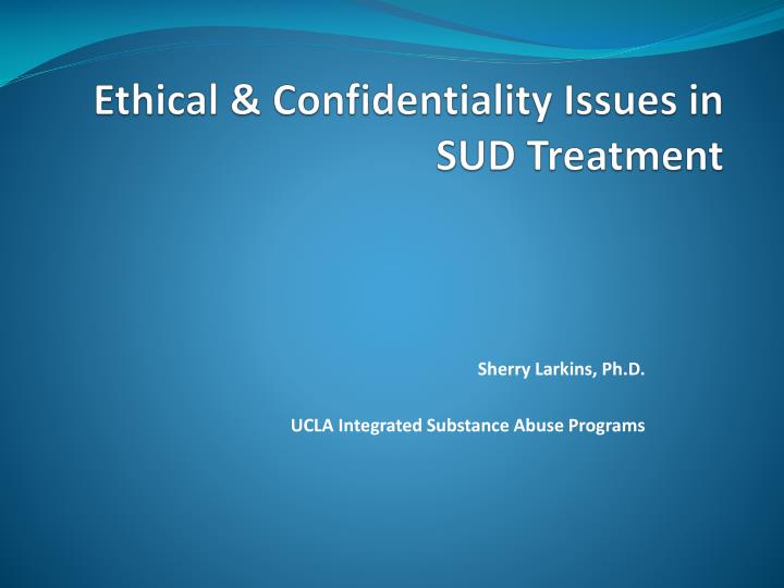 ethical confidentiality issues in sud treatment