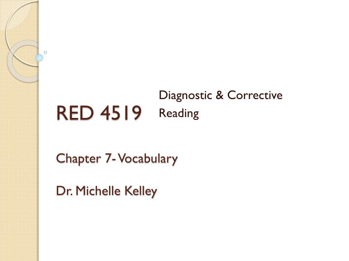 red 4519 chapter 7 vocabulary dr michelle kelley