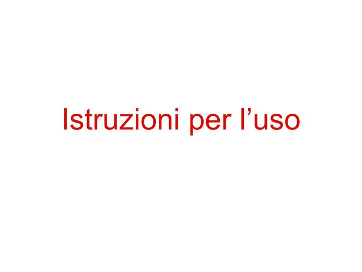 istruzioni per l uso