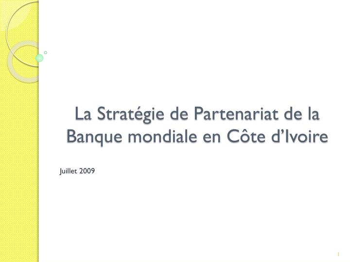 la strat gie de partenariat de la banque mondiale en c te d ivoire