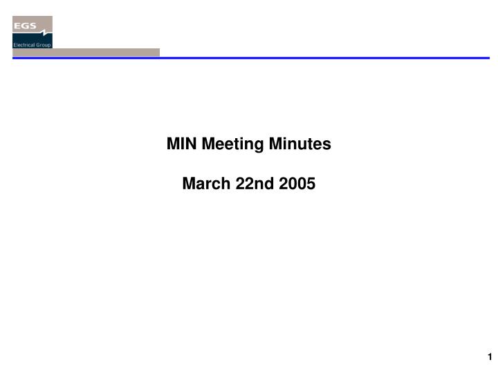 min meeting minutes march 22nd 2005