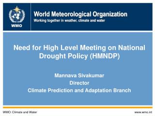 World Meteorological Organization Working together in weather, climate and water