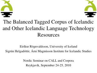 The Balanced Tagged Corpus of Icelandic and Other Icelandic Language Technology Resources