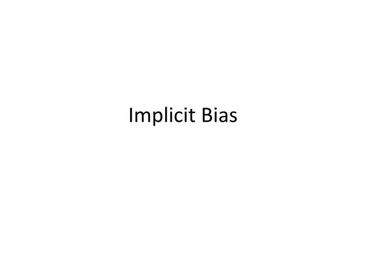 implicit bias