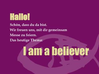 i am a believer