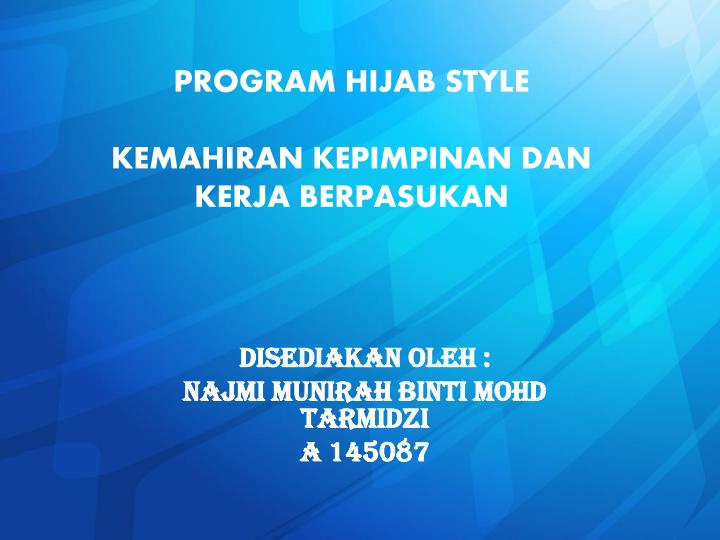 program hijab style kemahiran kepimpinan dan kerja berpasukan