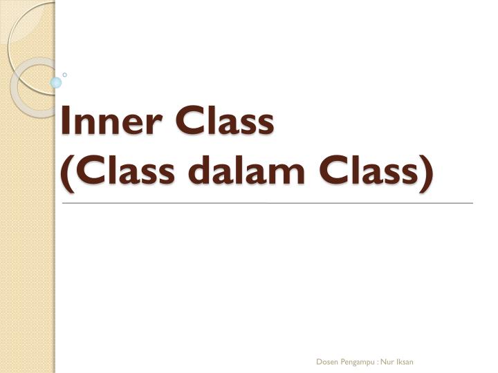 inner class class dalam class