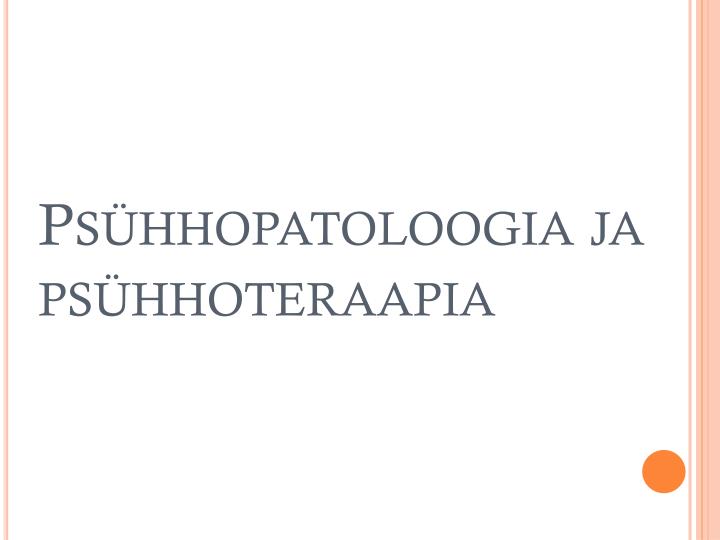 ps hhopatoloogia ja ps hhoteraapia