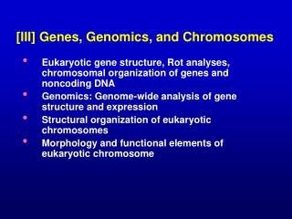 [III] Genes, Genomics, and Chromosomes