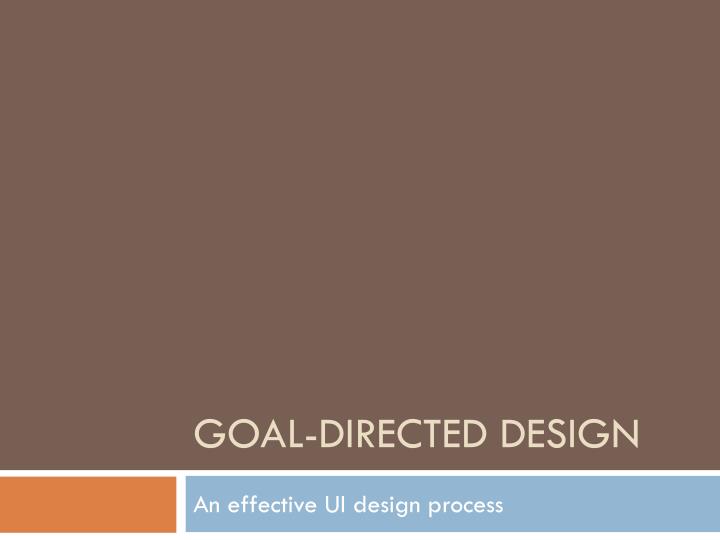 goal directed design