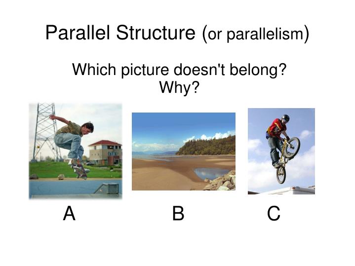 parallel structure or parallelism