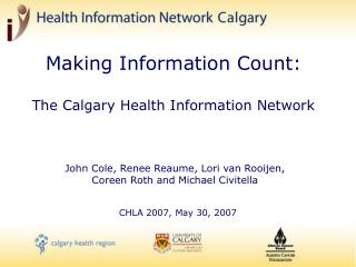 Making Information Count: The Calgary Health Information Network