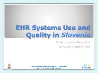EHR S ystems U se and Q uality in Slovenia