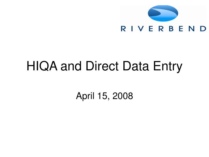 hiqa and direct data entry