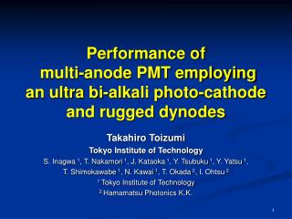 Performance of multi-anode PMT employing an ultra bi-alkali photo-cathode and rugged dynodes