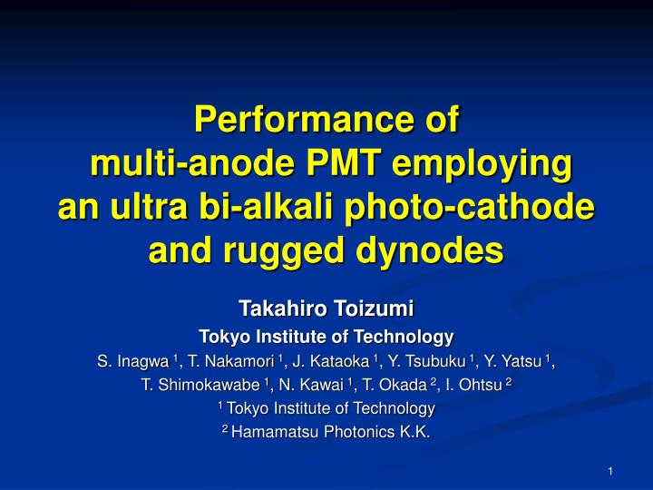 performance of multi anode pmt employing an ultra bi alkali photo cathode and rugged dynodes