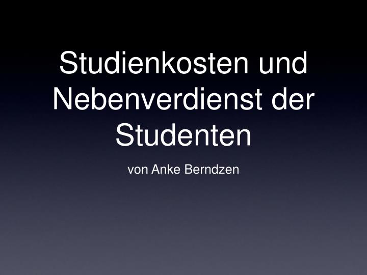 studienkosten und nebenverdienst der studenten