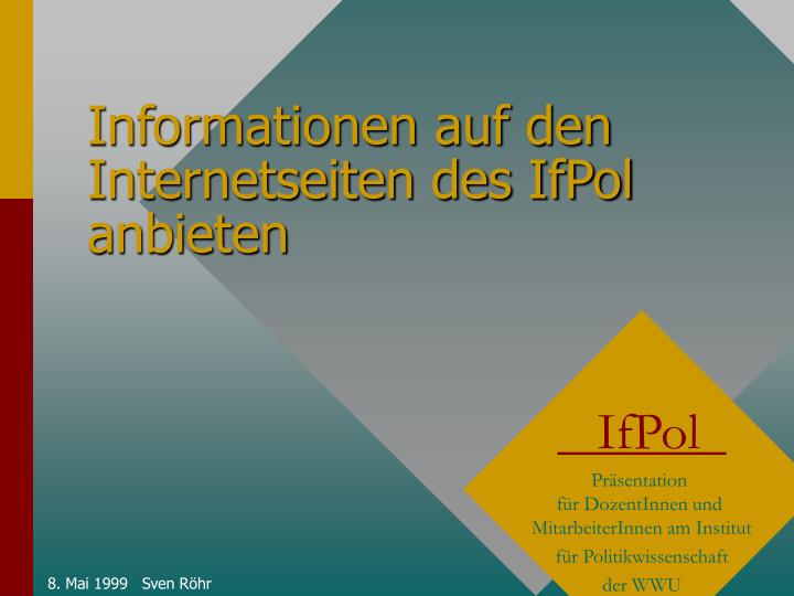 informationen auf den internetseiten des ifpol anbieten