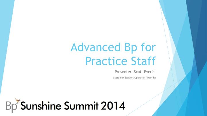 advanced bp for practice staff
