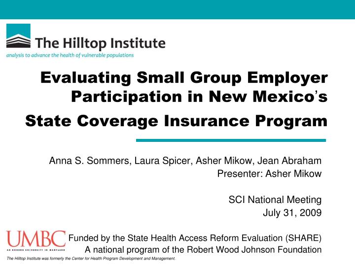 evaluating small group employer participation in new mexico s state coverage insurance program