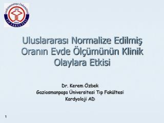 Uluslararası Normalize Edilmiş Oranın Evde Ölçümünün Klinik Olaylara Etkisi