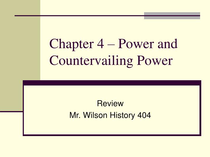 chapter 4 power and countervailing power