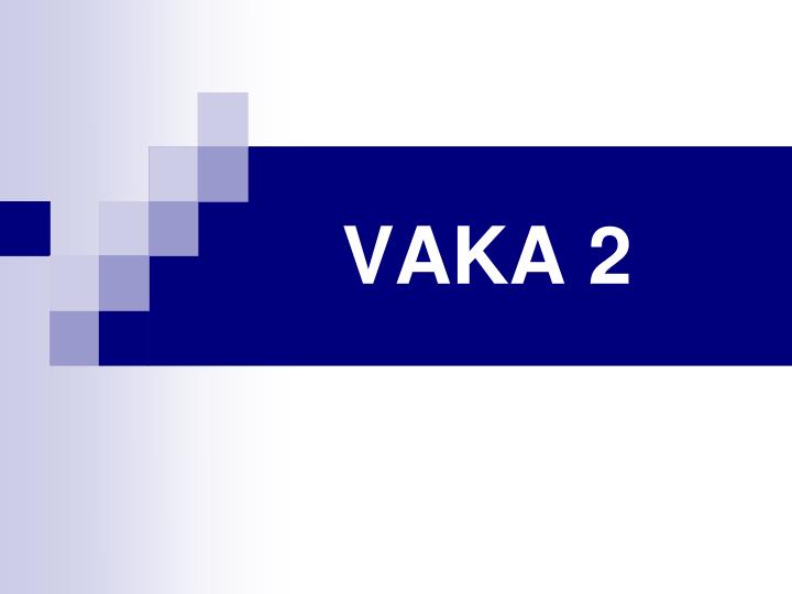 vaka 2