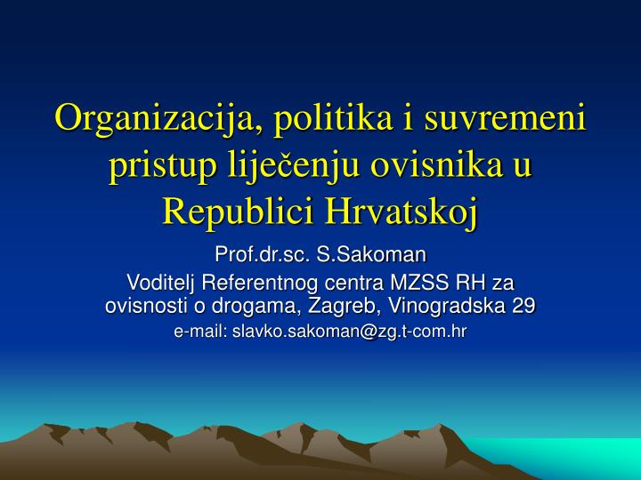 organizacija politika i suvremeni pristup lije enju ovisnika u republici hrvatskoj