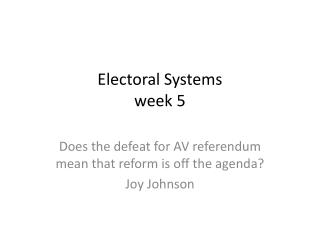 Electoral Systems week 5