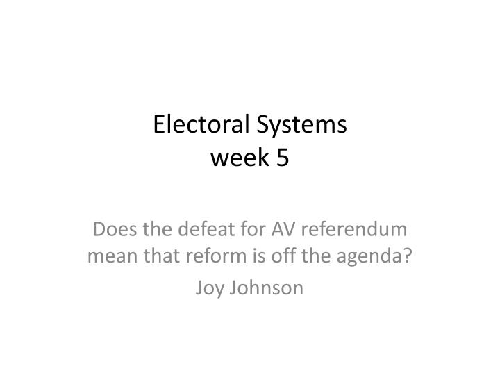 electoral systems week 5