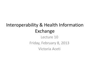 Interoperability &amp; Health Information Exchange