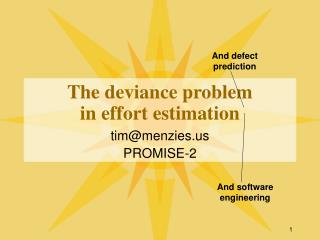 The deviance problem in effort estimation