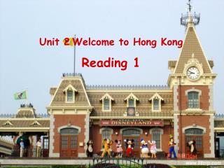 Unit 2 Welcome to Hong Kong Reading 1