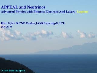 APPEAL and Neutrinos Advanced Physics with Photons Electrons And Lasers - Leptons
