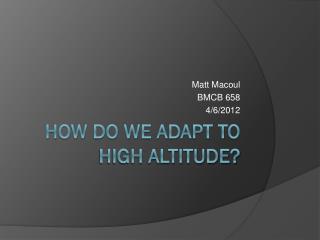 How do we adapt to high altitude?