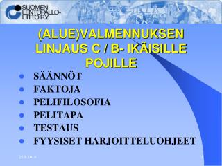 alue valmennuksen linjaus c b ik isille pojille