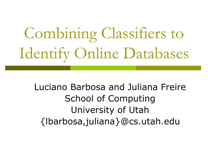 combining classifiers to identify online databases