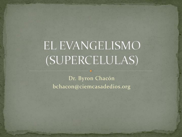 el evangelismo supercelulas