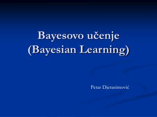 bayesovo u enje bayesian learning